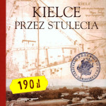 „Kielce przez stulecia”