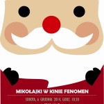MIKOŁAJKI W KINIE FENOMEN – 6.12.2014, godz. 10:30