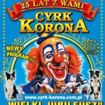 „Cyrk Korona – największy cyrk w Polsce – zaprasza na „Wielki Jubileusz”