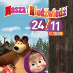 Niedziela z Maszą i Niedźwiedziem w Heliosie 24.11!